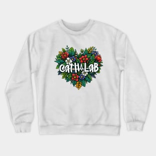 Cath Lab with Flowers Crewneck Sweatshirt